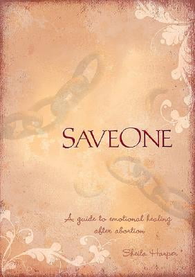 Saveone: A Guide to Emotional Healing After Abortion